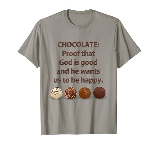 Chocolate Proof That God Is Good Funny Chocoholic T-Shirt