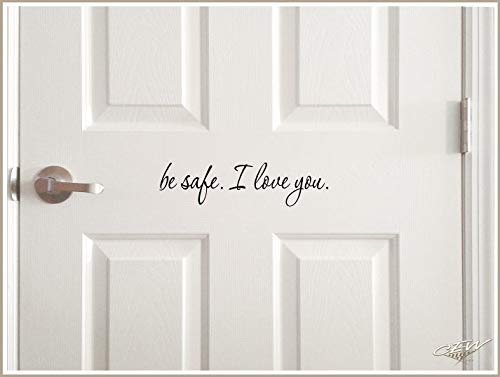 Be Safe I Love You Front Door Decal, Come Home Safe Decal, House Door Greeting, Cute Goodbye Sticker, Door Saying, Family Home Vinyl Letters L
