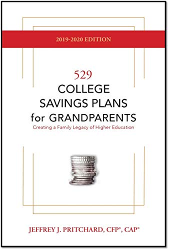 529 College Savings Plans for Grandparents - 2019-2020 Edition
