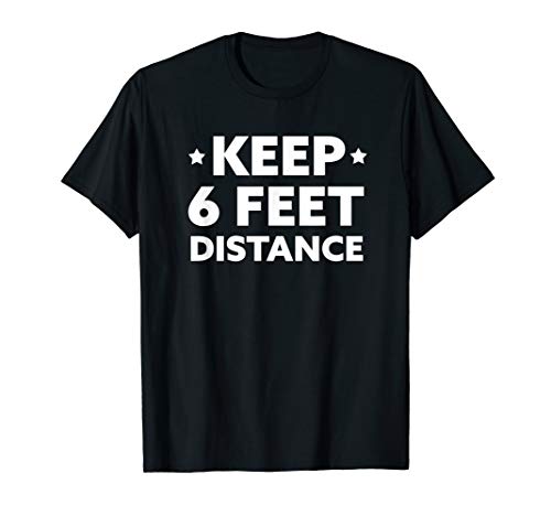 Social Distancing - Keep 6 feet Distance front print T-Shirt