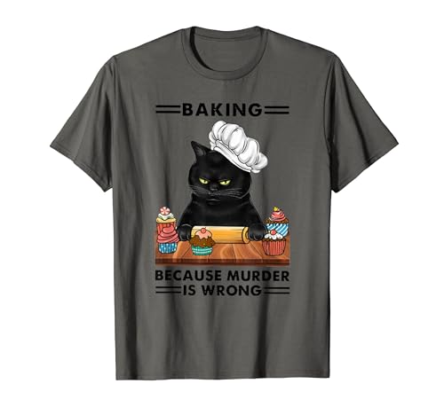 Black Cat Baking because murder is wrong cat lover T-Shirt