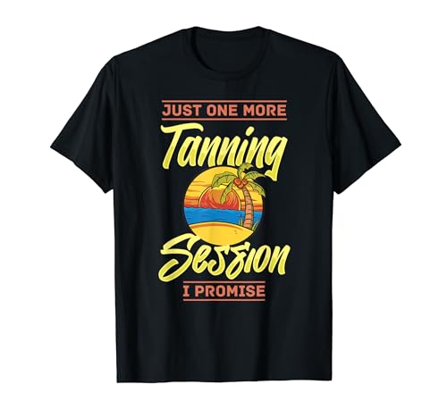Tanning Bed Tan Spray Salon Quotes Indoor Sun Bathing T-Shirt