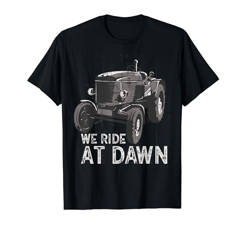 We Ride At Dawn Dad Lawn Mower Make Laugh Day Yard Work T-Shirt