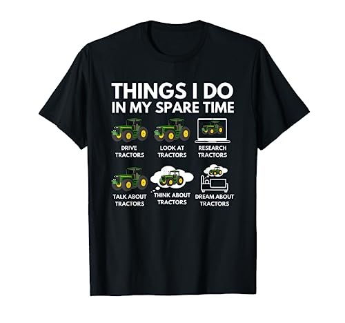 Things I Do In My Spare Time - Farmer & Farming Gift T-Shirt
