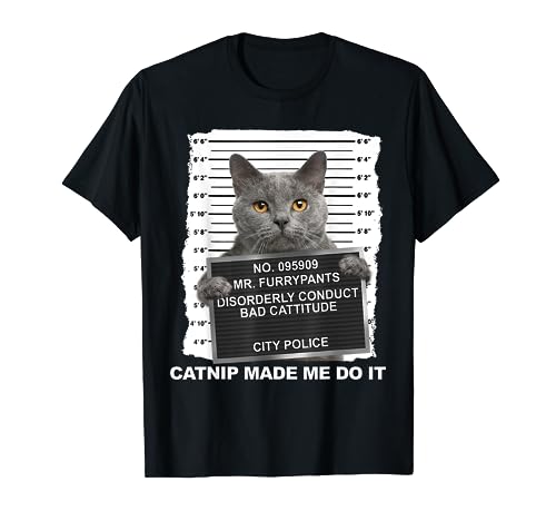 Catnip Made Me Do It Funny Cat Tee T-Shirt