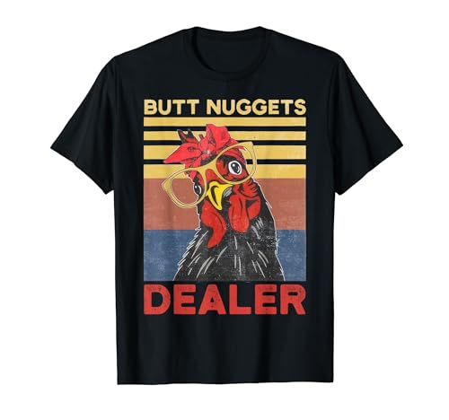 Butt Nuggets Dealer Chicken Lover Retro Rooster T-Shirt