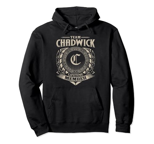 Team CHADWICK Lifetime Member CHADWICK Name Personalized Pullover Hoodie