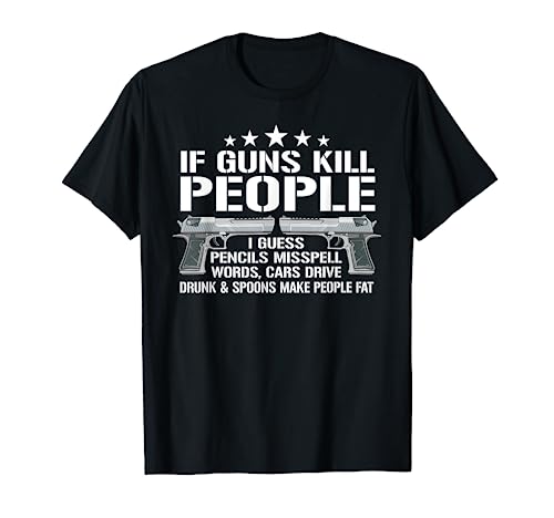 Funny Gun Owner 2nd Amendment Humor Gift Gun Rights Pro Gun T-Shirt