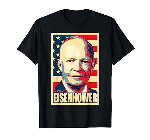 Dwight D. Eisenhower Propaganda Poster T-Shirt