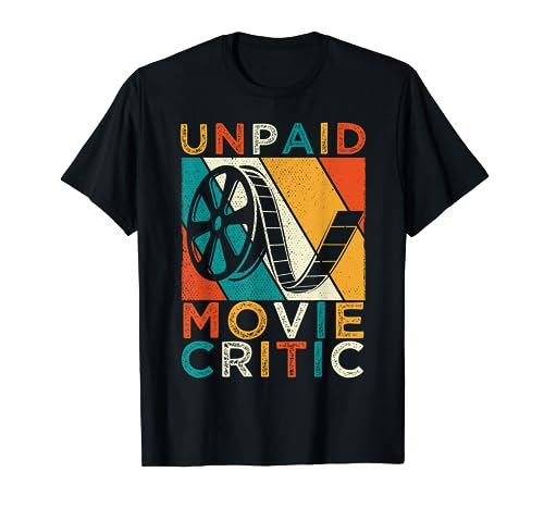 Unpaid Movie Critic Shirt Film Cinema Motion Picture Fan T-Shirt