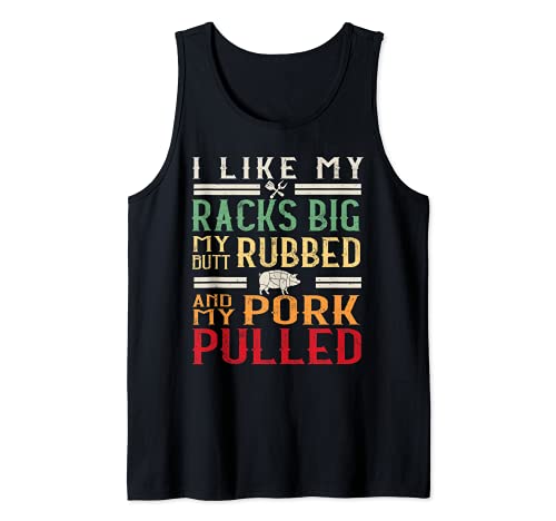 I Like My Racks Big My Butt Rubbed Funny BBQ Grill Vintage Tank Top
