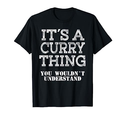 Its A CURRY Thing You Wouldnt Understand Matching Family T-Shirt