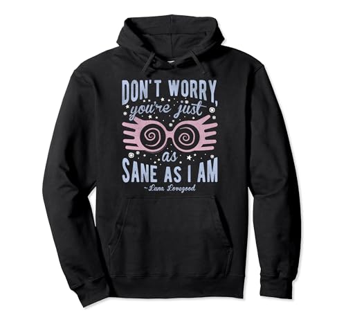 Harry Potter Luna You're Just As Sane As I Am Quote Pullover Hoodie