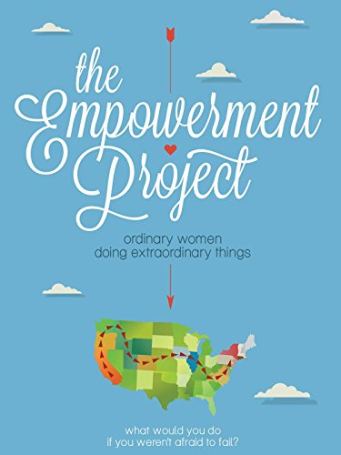 The Empowerment Project: Ordinary Women Doing Extraordinary Things