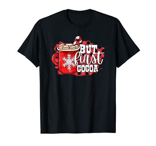 Buffalo Plaid But First Cocoa Hot Cocoa Lover Christmas Xmas T-Shirt