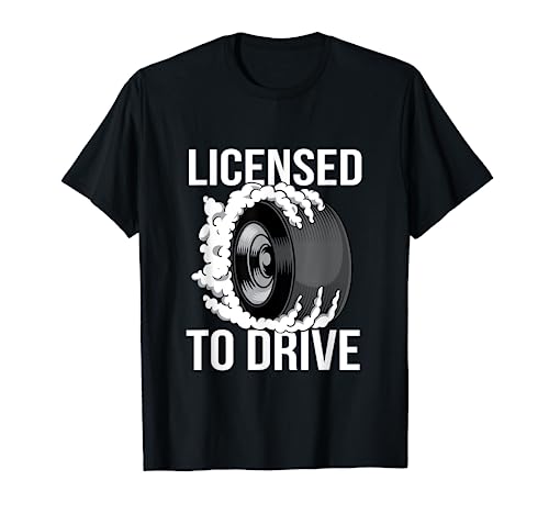 New Driver Licensed To Drive T-Shirt