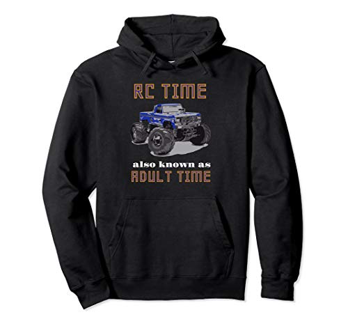 RC Time also Known as Adult Time Cars & Trucks RC Lovers Car Pullover Hoodie