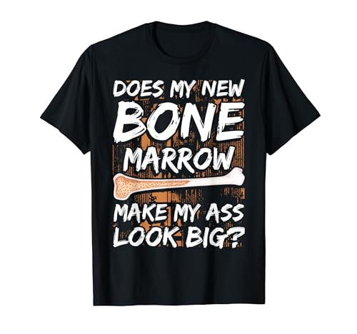 Bone Marrow Transplant Survivor Bone Marrow Supplement T-Shirt
