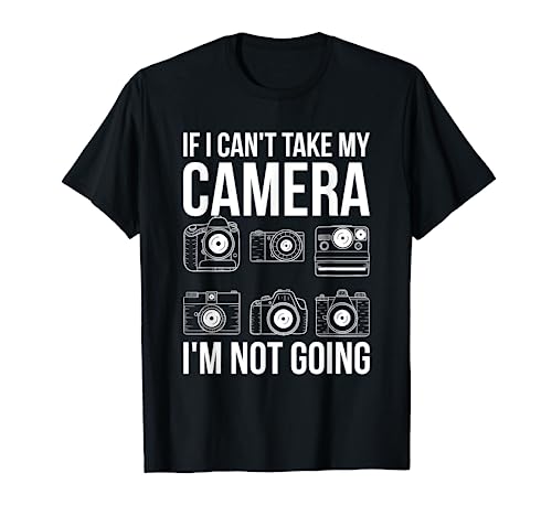 Funny Take My Camera Photography Design for Photographers T-Shirt