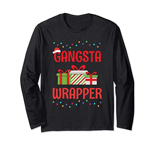 Funny Christmas Gift Gangsta Wrapper Long Sleeve T-Shirt