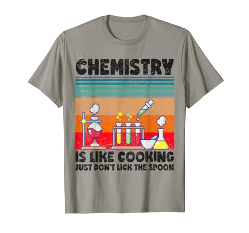 Funny Chemist Gifts Chemistry Is Like Cooking Science Nerd T-Shirt