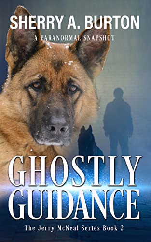Ghostly Guidance: Join Jerry McNeal and his ghostly K-9 partner as they put their gifts to good use!