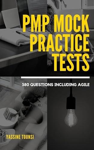 PMP Mock Practice Tests: PMP certification exam preparation based on the latest updates - 380 questions including Agile