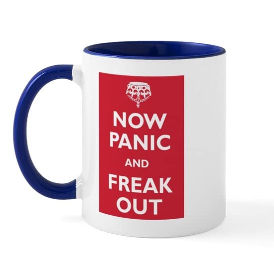 CafePress Now Panic And Freak Out Mug 11 oz (325 ml) Ceramic Coffee Mug
