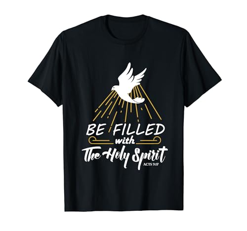 Be Filled with The Holy Spirit Conversion of Paul Pentecost T-Shirt