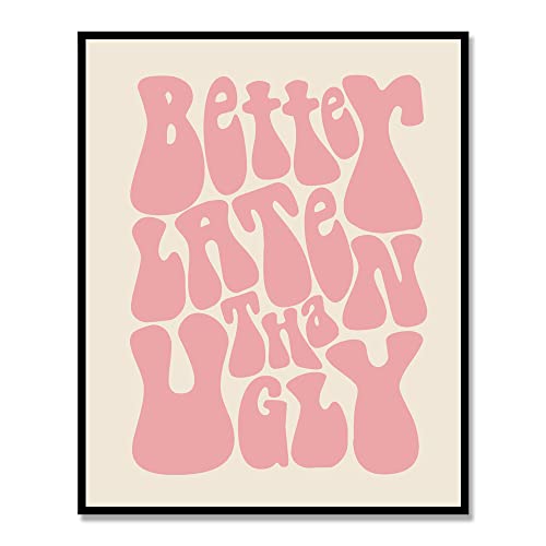 Better Late Than Ugly, Funny Vintage Print, Girl Bathroom Wall Decor, Funny Retro Wall Art, Funny Bathroom Print, Vintage Poster, Girl's Room Decor, Gift for Her, Ready for Framing, 11X14 INCH (PInk)