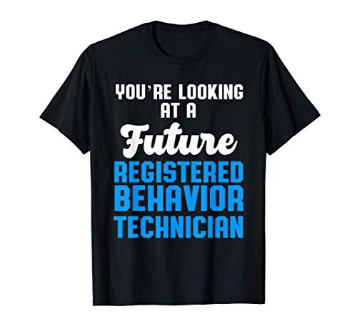 Behavior Technician Future Behavioral Tech RBT T-Shirt