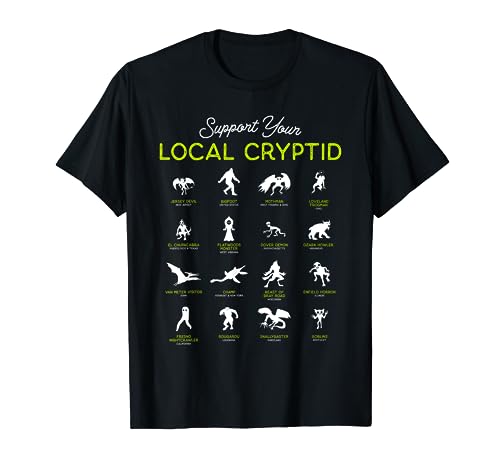Support Your Local Cryptid Fortean Cryptozoology Funny Cute T-Shirt