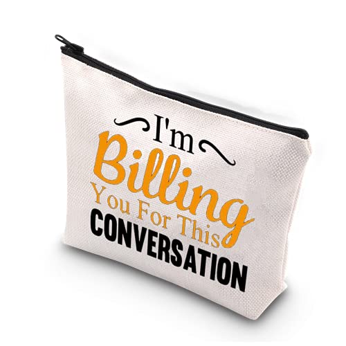 Lawyer Gifts Lawyer Makeup Bag For Women I'm Billing You For This Conversation Travel Pouch For Lawyer Law (Billing you conversation)