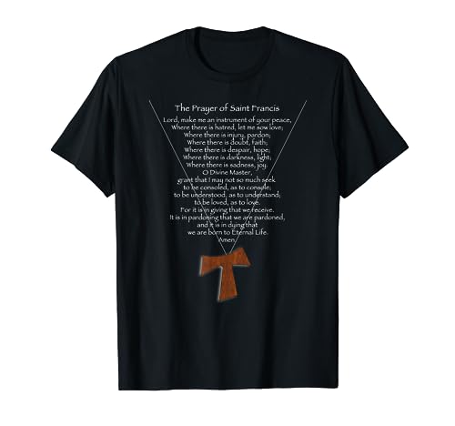 The Prayer of St. Francis and Tau Cross T-Shirt