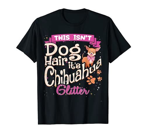 This Isnt Dog Hair Its Chihuahua Glitter Chico Dog Taco Fun
