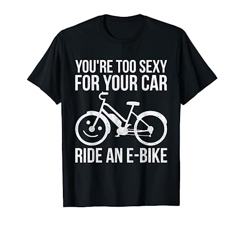Funny Electric Bike Design No Car Ride An E-Bike T-Shirt