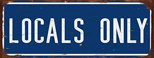 Locals Only Rusty Metal Sign Surfing Beach Decor Wall Art 16'x4'