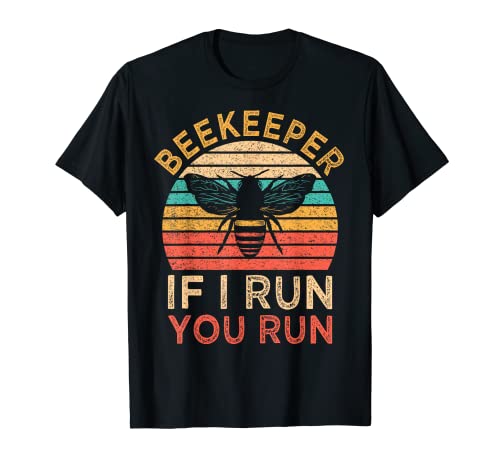 Beekeeper If I Run You Run Vintage Honeybees Apiculture T-Shirt