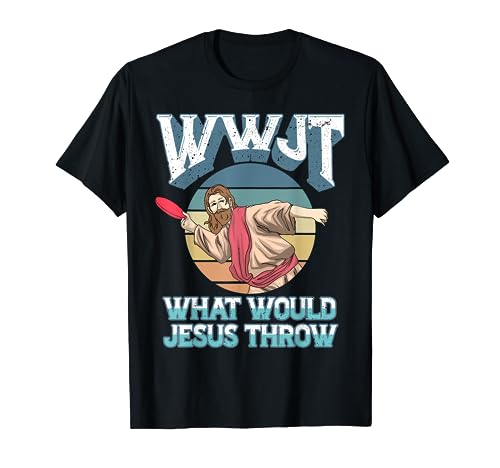 Disc Golf WWJT What Would Jesus Throw Frisbee Golf Christian T-Shirt