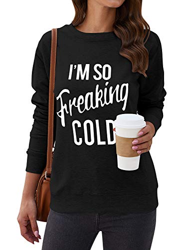 Nlife Women I'm SO Freaking Cold Letter Long Sleeve Sweatshirt Casual Pullover Sweatshirt Tops,Black,Medium