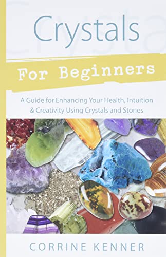 Crystals for Beginners: A Guide to Collecting & Using Stones & Crystals (Llewellyn's For Beginners, 23)