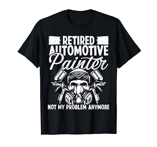 Car Detailer Retirement Autobody Tech Retired Auto Painting T-Shirt