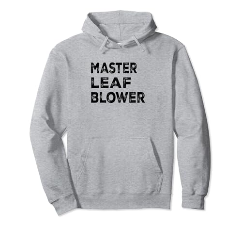 Master leaf blower-Funny Landscaping Pullover Hoodie