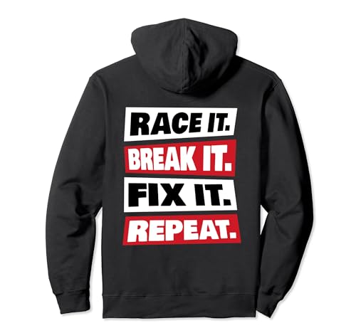 race it break it fix it repeat Pullover Hoodie