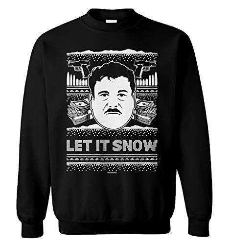 Haase Unlimited Let It Snow - El Chapo Ugly Christmas Unisex Crewneck Sweatshirt (Black, Medium)