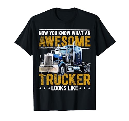 Awesome Trucker Big Rig Semi-Trailer Truck Driver Gift Men T-Shirt
