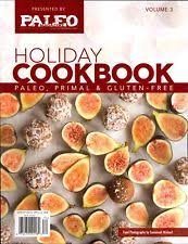Paleo Magazine Holiday Cookbook Volume 3