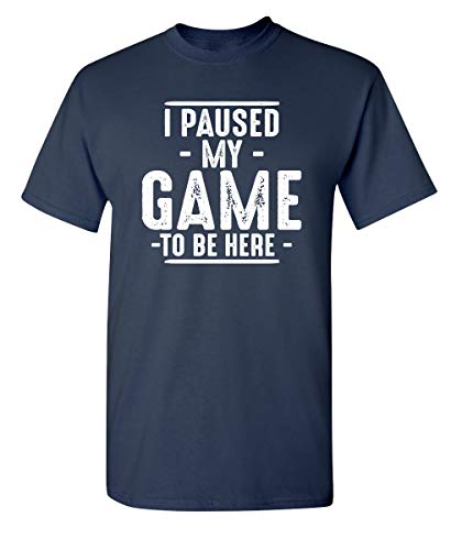 Paused My Game Graphic Novelty Sarcastic Funny T Shirt M Navy