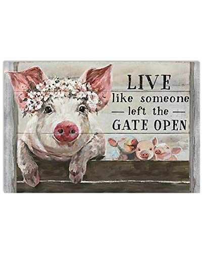 NGFD Pig Live Like Someone Left Gate Open Art Print Great Gift for Pig Lover Poster Metal Sign 8x12 inch