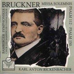 Anton Bruckner : Missa Solemnis, Psalm 112, 150 (Virgin)